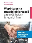 Zarządzanie - Współczesna przedsiębiorczość a rozwój małych i średnich firm Renata Lisowska Jarosław Ropęga - miniaturka - grafika 1