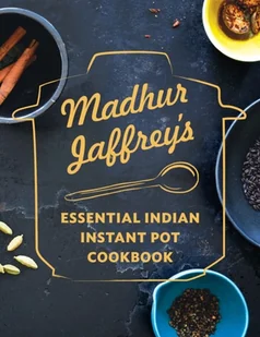 Madhur Jaffrey s Instantly Indian Cookbook - Obcojęzyczne książki kulinarne Madhur Jaffrey s Instantly Indian Cookbook - Obcojęzyczne książki kulinarne - miniaturka - grafika 1