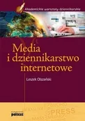 Podręczniki dla szkół wyższych - Olszański Leszek Media i dziennikarstwo internetowe - miniaturka - grafika 1
