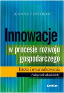 Biznes - Innowacje w procesie rozwoju gospodarczego Istota i uwarunkowania - Joanna Prystrom - miniaturka - grafika 1