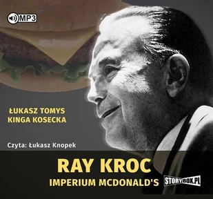 StoryBox.pl Ray Kroc Imperium McDonalds Audiobook Łukasz Tomys Kinga Kosecka - Audiobooki - literatura popularnonaukowa StoryBox.pl Ray Kroc Imperium McDonalds Audiobook Łukasz Tomys Kinga Kosecka - Audiobooki - literatura popularnonaukowa - miniaturka - grafika 1