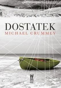 Wiatr od morza Michael Crummey Dostatek Michael Crummey - Powieści - miniaturka - grafika 2