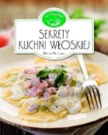 Książki kucharskie - Olesiejuk Sp. z o.o.  Sekrety kuchni włoskiej. W kuchni - miniaturka - grafika 1