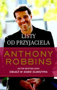 Listy od przyjaciela - Anthony Robbins - Psychologia - miniaturka - grafika 2