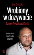 Felietony i reportaże - Wrobiony w dożywocie. Sprawa Arkadiusza Kraski - miniaturka - grafika 1