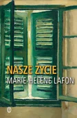 Proza - Marie-Hélene Lafon Nasze życie - miniaturka - grafika 1