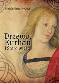 Drzewo Kurhan i Stara Wieża Marek Pietrachowicz - Fantasy - miniaturka - grafika 2