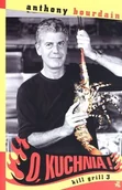 Książki kucharskie - Foksal Anthony Bourdain O, kuchnia! Kill grill 3 - miniaturka - grafika 1