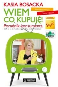 Wiem co kupuję! Poradnik konsumenta - Bosacka Katarzyna Frontczak Dorota, Sylwia Maj-Sawicka - Dom i ogród Wiem co kupuję! Poradnik konsumenta - Bosacka Katarzyna Frontczak Dorota, Sylwia Maj-Sawicka - Dom i ogród - miniaturka - grafika 1