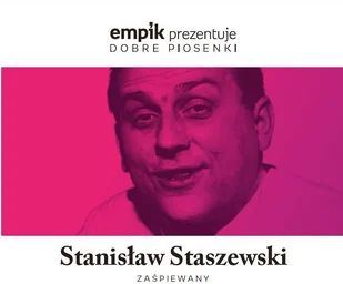 MTJ Agencja Artystyczna Empik prezentuje dobre piosenki: Stanisław Staszewski zaśpiewany - Poezja - miniaturka - grafika 2
