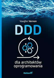 Helion Vaughn Vernon DDD dla architektów oprogramowania - Książki o programowaniu - miniaturka - grafika 2