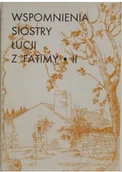Biografie i autobiografie - Wspomnienia Siostry Łucji z Fatimy Tom II Używana - miniaturka - grafika 1
