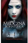 Fantasy - Muza Abigail Anna Gibbs Mroczna Bohaterka. Kolacja z wampirem - miniaturka - grafika 1
