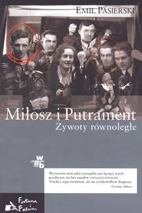 Miłosz i Putrament Żywoty równoległe - Emil Pasikowski - Powieści historyczne i biograficzne - miniaturka - grafika 2