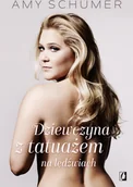Felietony i reportaże - DZIEWCZYNA Z TATUAŻEM NA LĘDŹWIACH Amy Schumer - miniaturka - grafika 1