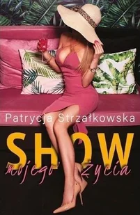 Show mojego życia - Literatura erotyczna - miniaturka - grafika 2