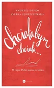 Poradniki psychologiczne - Wielka Litera Chciałabym chciała. O czym Polki marzą w łóżku$896 - Andrzej Depko, Sylwia Jędrzejewska - miniaturka - grafika 1
