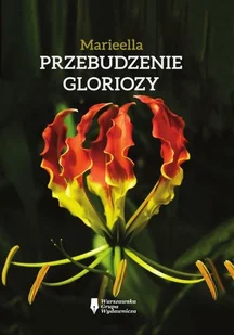 Przebudzenie Gloriozy Marieella - Proza - miniaturka - grafika 2