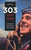 Historia Polski - Czerwone i Czarne 303 wzloty i upadki. Awanturnicze losy bohaterów bitwy o Anglię - ANTONI ARES - miniaturka - grafika 1