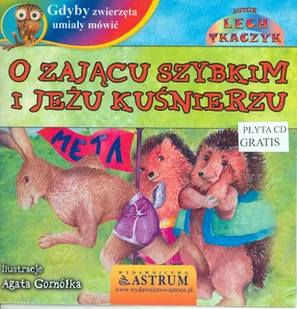 Gdyby zwierzęta umiały mówić O zającu szybkim i jeżu kuśnierzu + CD - Programy edukacyjne - miniaturka - grafika 2