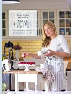 Make cooking easier przepisy na cztery pory roku - Książki kucharskie - miniaturka - grafika 2