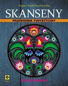 Przewodniki - Skanseny Przewodnik turystyczny - Magda Osip-Pokrywka, Mirosław Osip-Pokrywka - miniaturka - grafika 1