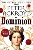 Obcojęzyczne książki historyczne - Peter Ackroyd Dominion A History of England Volume V The History of England) - miniaturka - grafika 1