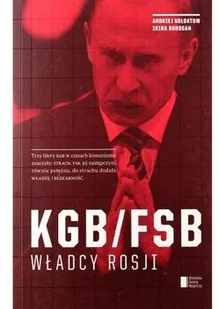 Agora KGB/FSB Władcy Rosji - Andrei Soldatov, Irina Borogan - Felietony i reportaże - miniaturka - grafika 2