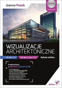 Wizualizacje architektoniczne. 3ds Max 2013 i 3ds Max Design 2013. Szkoła efektu + CD - Programy graficzne Wizualizacje architektoniczne. 3ds Max 2013 i 3ds Max Design 2013. Szkoła efektu + CD - Programy graficzne - miniaturka - grafika 2