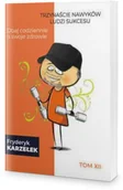 Biznes - Heksagon 13 Nawyków Ludzi Sukcesu  Tom XII  Dbaj codziennie o swoje zdrowie - Fryderyk Karzełek - miniaturka - grafika 1