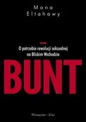 Felietony i reportaże - Prószyński Bunt. O potrzebie rewolucji seksualnej na Bliskim Wschodzie - MONA ELTAHAWY - miniaturka - grafika 1