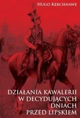 Historia świata - Napoleon V Działania kawalerii w decydujących dniach przed Lipskiem - Hugo Kerchnawe - miniaturka - grafika 1