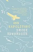 Powieści - Drogi Edwardzie Napolitano Ann - miniaturka - grafika 1