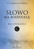 Religia i religioznawstwo - Salwator Słowo na niedzielę Rok liturgiczny C - Henryk Sławiński - miniaturka - grafika 1