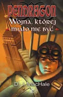 Science-fiction - Pendragon. Tom 3. Wojna, której miało nie być - miniaturka - grafika 1
