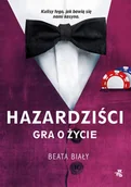 Felietony i reportaże - Hazardziści. Gra o życie - miniaturka - grafika 1