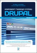 Książki o programowaniu - Komponenty tworzące systemu Drupal. Szybkie budowanie witryn internetowych za pomocą modułów CCK, Views i Panels - miniaturka - grafika 1