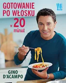 Książki kucharskie - Burda książki Gotowanie po włosku w 20 minut - D'Acampo Gino - miniaturka - grafika 1
