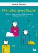 Materiały pomocnicze dla uczniów - Nowik Nie tylko żywe liczby Zabawy arytmetyczne dla przedszkola i szkoły podstawow - Mirosław Dąbrowski - miniaturka - grafika 1