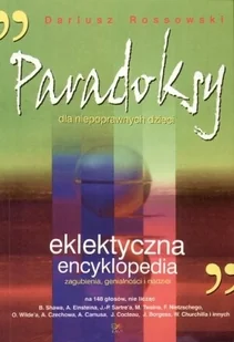 Paradoksy dla niepoprawnych dzieci Eklektyczna encyklopedia - Poezja - miniaturka - grafika 2
