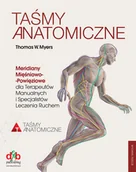 Książki medyczne - Taśmy Anatomiczne Meridiany Mięśniowo-Powięziowe dla Terapeutów Manualnych i Specjalistów Leczenia Ruchem Promocja - miniaturka - grafika 1