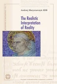 Obcojęzyczne książki naukowe - Polskie Towarzystwo Tomasza z Akwinu The Realistic Interpretation of Reality Andrzej Maryniarczyk SDB - miniaturka - grafika 1