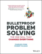 Książki obcojęzyczne o biznesie i marketingu - Charles Conn; Robert McLean Bulletproof Problem Solving The One Skill That Changes Everything - miniaturka - grafika 1