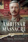 Obcojęzyczne książki historyczne - Vanessa Holburn The Amritsar Massacre - miniaturka - grafika 1
