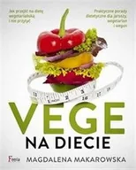 Książki kucharskie - Feeria Vege na diecie - Magdalena Makarowska - miniaturka - grafika 1