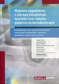 Książki medyczne - MEDPHARM Wybrane zagadnienia z zakresu toksykologii żywności oraz wpływu pokarmu na farmakoterapię - Bronkowska Monika - miniaturka - grafika 1