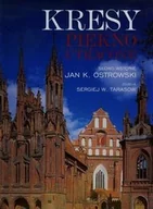 Albumy krajoznawcze - Olesiejuk Sp. z o.o. Jan K Ostrowski, Sergiej W.Tarasow Kresy Piękno utracone - miniaturka - grafika 1