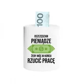 Skarbonki - Oszczędzam żeby rzucić pracę - skarbonka z nadrukiem - miniaturka - grafika 1