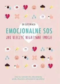 Muza Emocjonalne SOS - GUY WINCH - Poradniki psychologiczne Muza Emocjonalne SOS - GUY WINCH - Poradniki psychologiczne - miniaturka - grafika 1