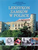 Encyklopedie i leksykony - Arkady Leksykon zamków w Polsce - Leszek Kajzer, Stanisław Kołodziejski, Jan Salm - miniaturka - grafika 1